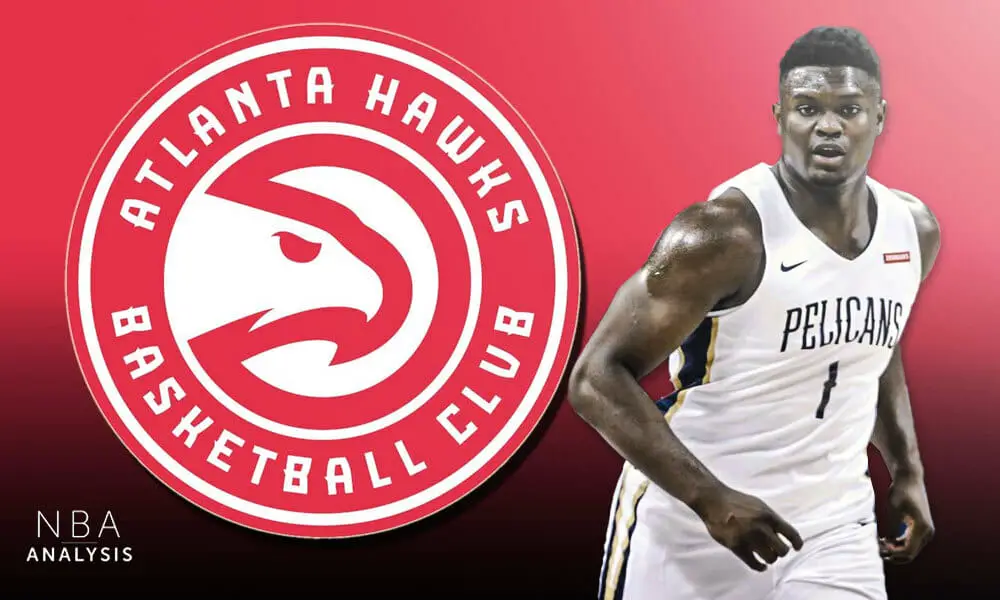 Proposed trade sees Atlanta Hawks land Pelicans' Zion Williamson