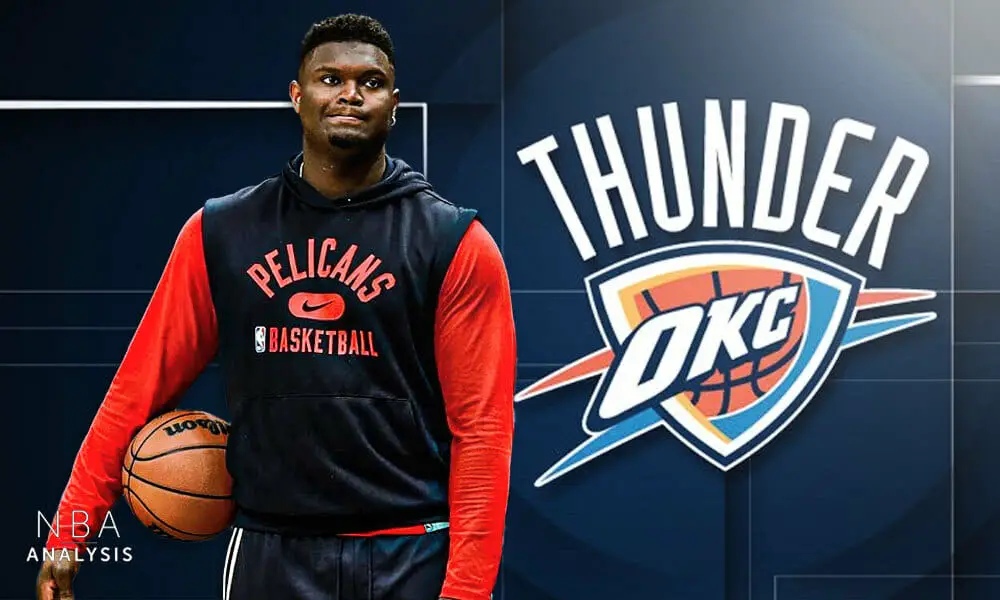Zion Williamson, Oklahoma City Thunder, New Orleans Pelicans, NBA Trade Rumors