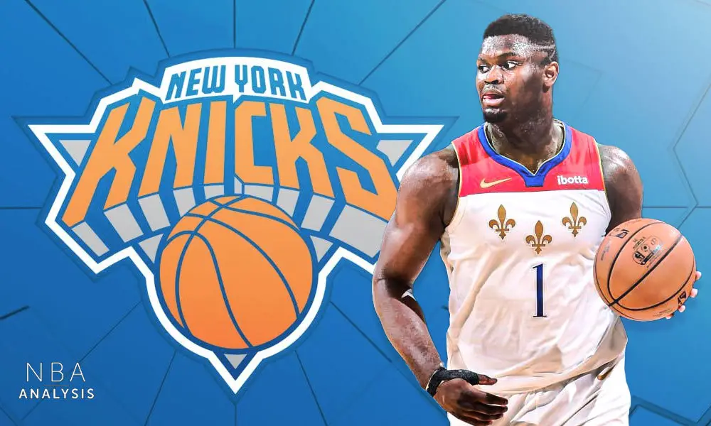 Zion Williamson, New Orleans Pelicans, NBA Trade Rumors, New York Knicks
