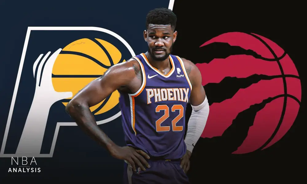 Deandre Ayton, Phoenix Suns, Indiana Pacers, Toronto Raptors, NBA Trade Rumors