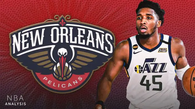 Donovan Mitchell, Utah Jazz, New Orleans Pelicans, NBA Trade Rumors