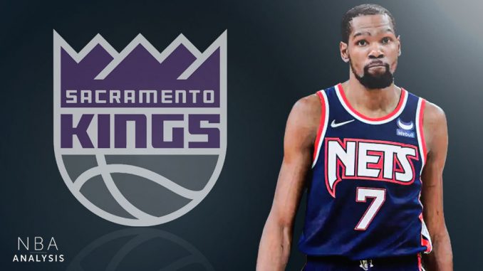 Kevin Durant, Brooklyn Nets, Sacramento Kings, NBA Trade Rumors