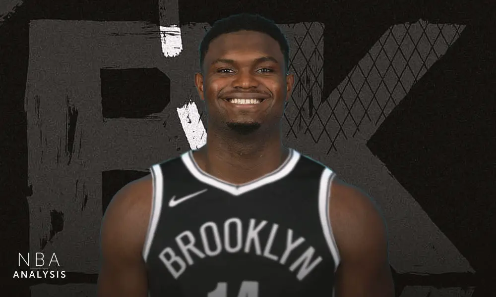 Zion Williamson, Brooklyn Nets, New Orleans Pelicans, NBA Trade Rumors
