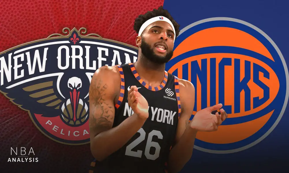 NBA Rumors: Pelicans Trade For Knicks' Mitchell Robinson