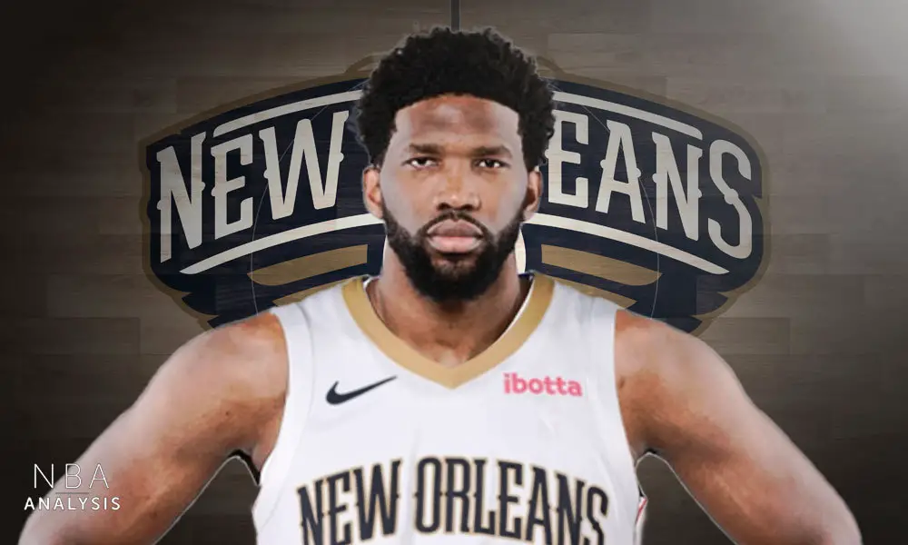 Joel Embiid, New Orleans Pelicans, Philadelphia 76ers, NBA Trade Rumors