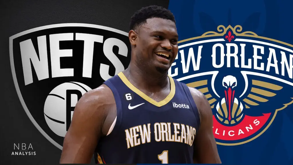 Zion Williamson, Brooklyn Nets, New Orleans Pelicans, NBA Trade Rumors