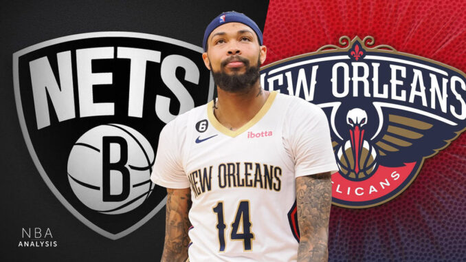 Brandon Ingram, New Orleans Pelicans, Brooklyn Nets, NBA Trade Rumors