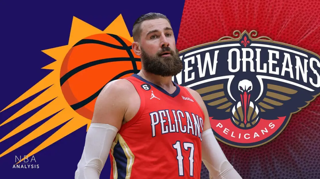 Jonas Valanciunas, New Orleans Pelicans, Phoenix Suns, NBA Trade Rumors